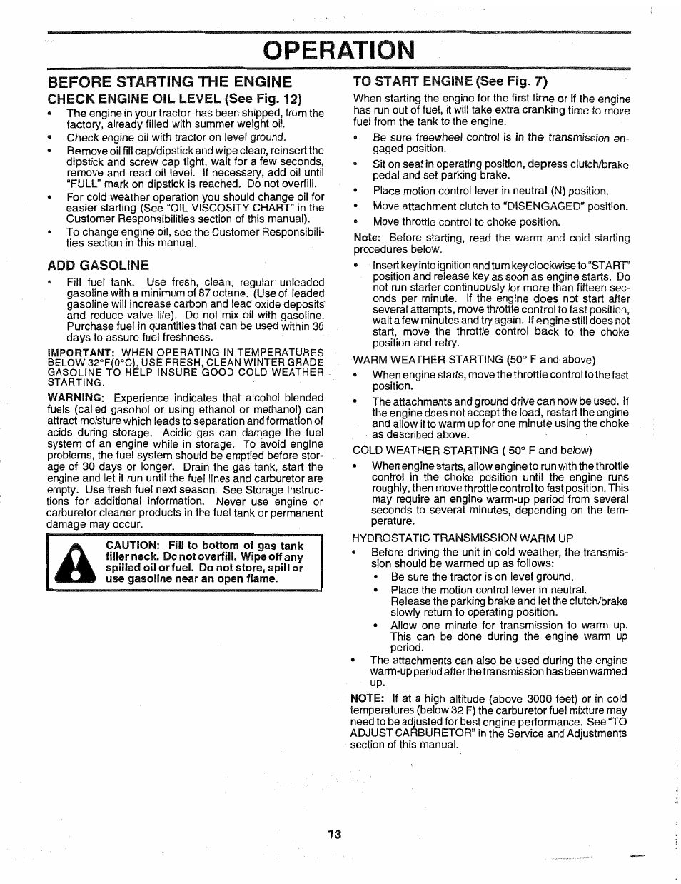 Before starting the engine, Check engine oil level (see fig. 12), Add gasoline | To start engine (see fig. 7), Starting the engine -14, Operation | Poulan 163022 User Manual | Page 13 / 52