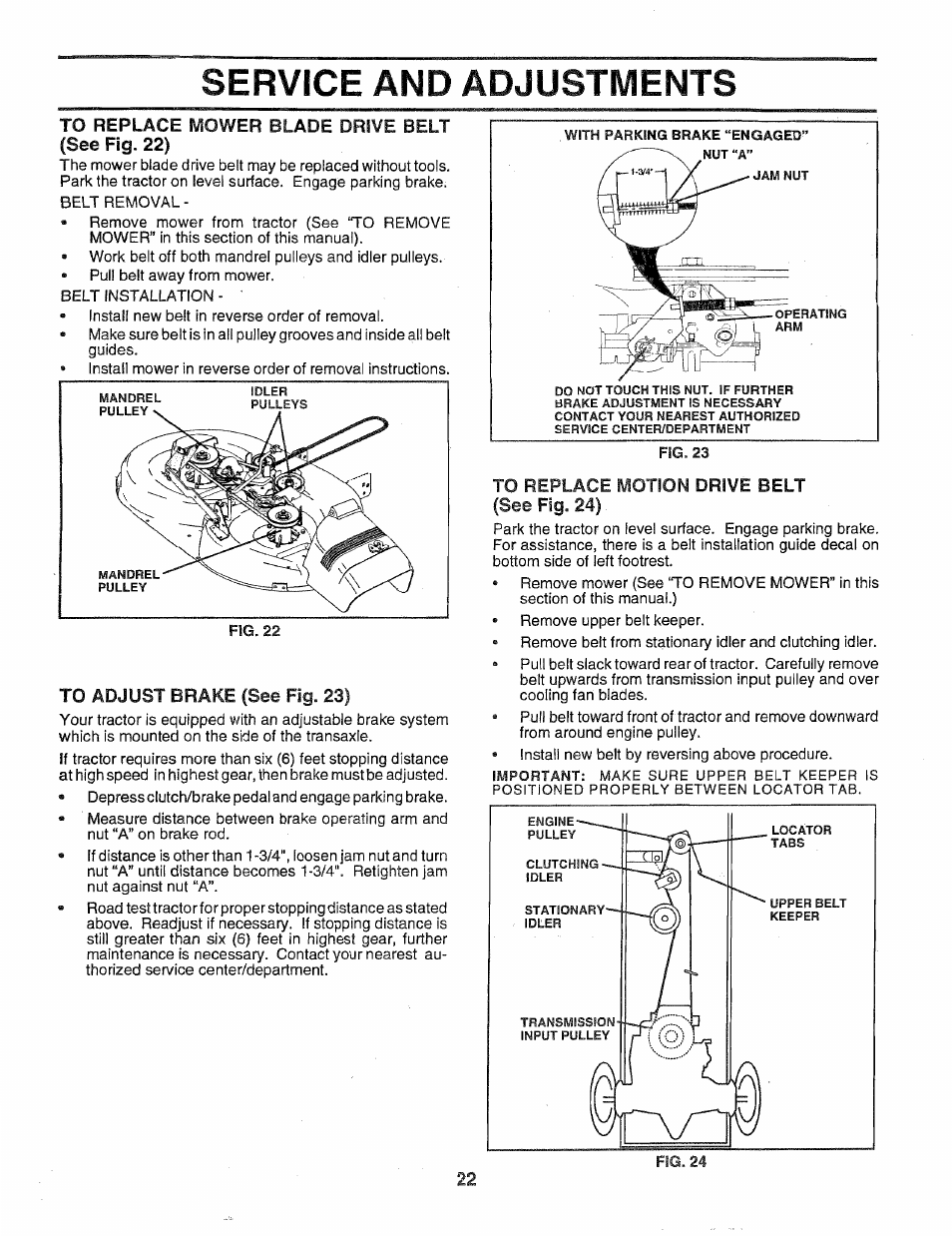 To replace mower blade drive belt (see fig. 22), To adjust brake (see fig. 23), To replace motion drive belt (see fig. 24) | Service and adjustments, With parking brake, Important | Poulan 163022 User Manual | Page 22 / 52