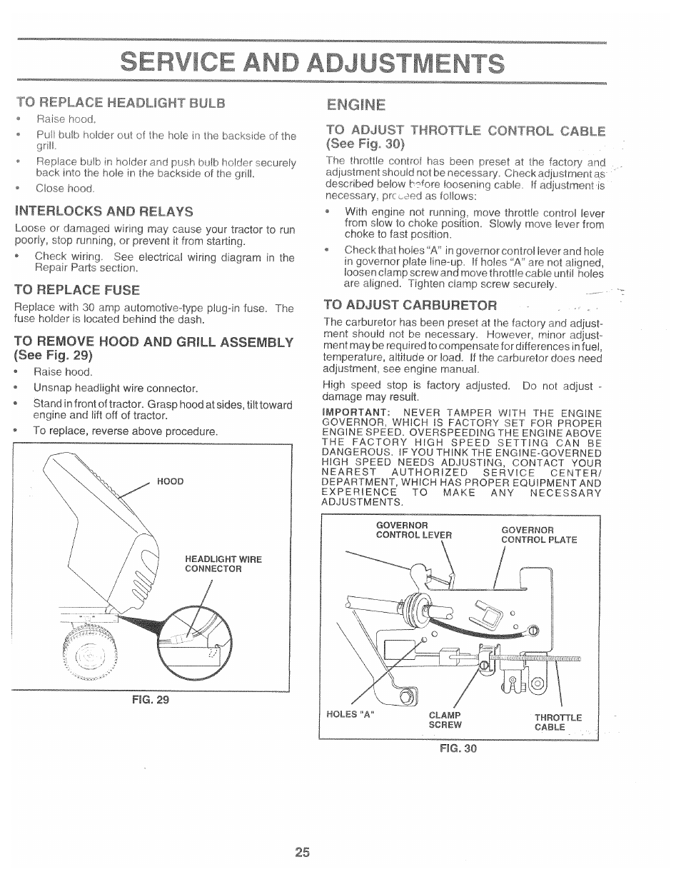 To rt^lafl rmii, To remove hood and grill assembly (see fig. 29), To adjust carburetor | Servic, Tivie nt's, En gine, Adjust throttle control c | Poulan 166120 User Manual | Page 25 / 46
