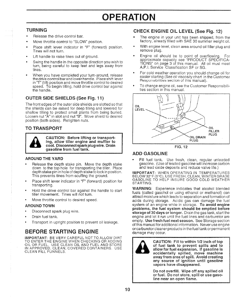 Turning, Outer side shields (see fig. 11), To transport | Before starting engine, Check engine oil level (see fig. 12), Add gasoline, Starting engine, Operation | Poulan 159399 User Manual | Page 10 / 28