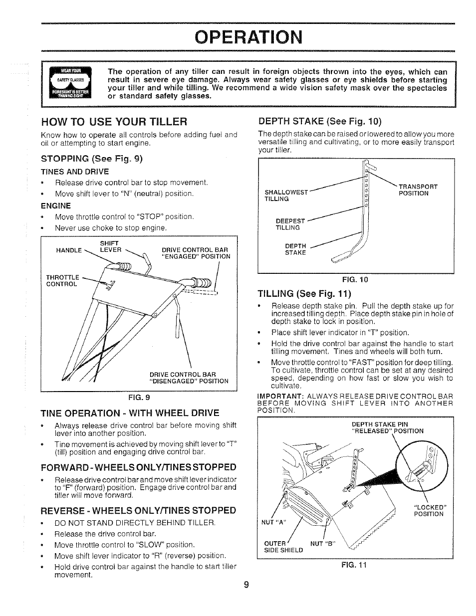 How to use your tiller, Stopping (see fig. 9), Tine operation - with wheel drive | Forward-wheelsonly/tinesstopped, Reverse - wheels only/tines stopped, Depth stake (see fig. 10), Tilling (see fig. 11), Operation | Poulan 159399 User Manual | Page 9 / 28
