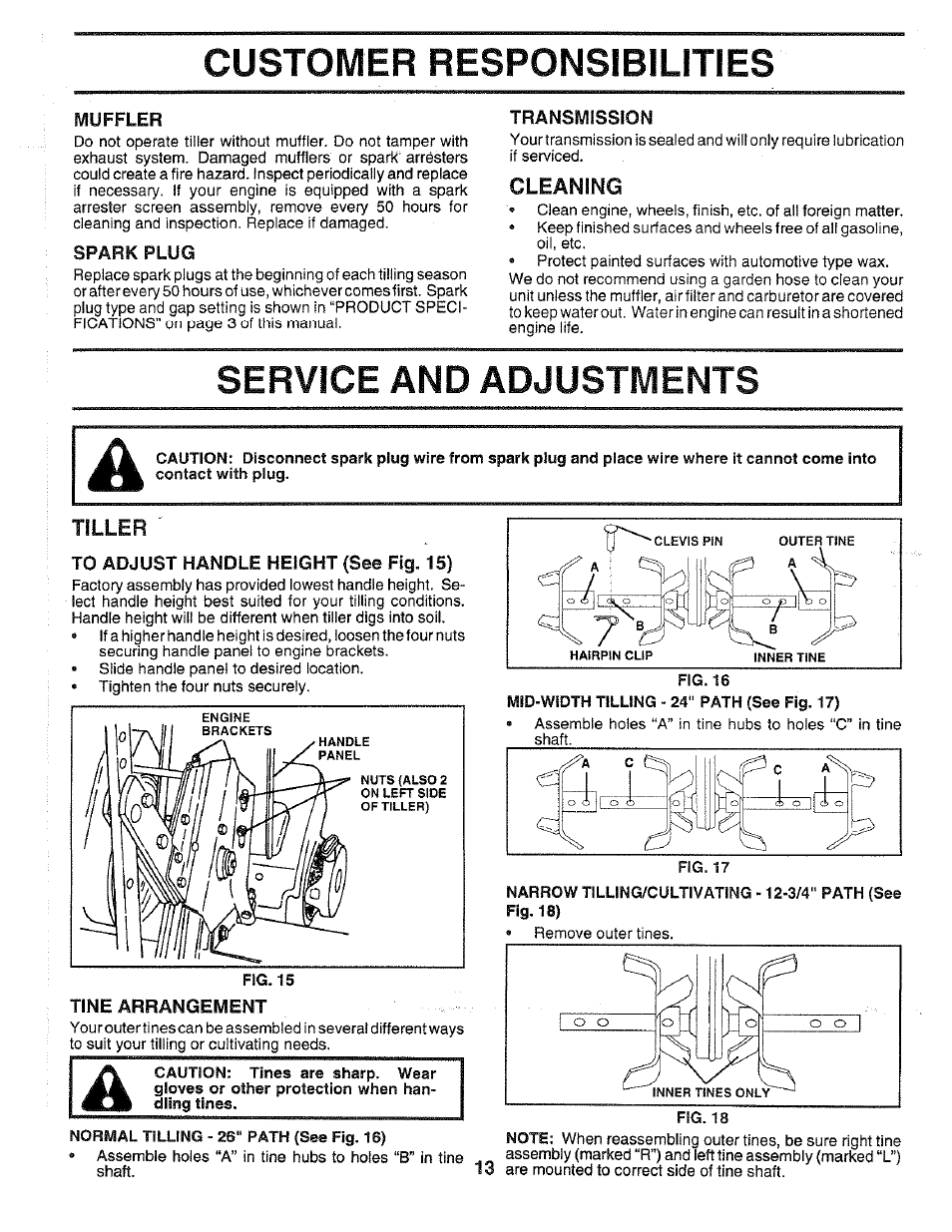 Muffler, Spark plug, Transmission | Cleaning, Service and adjustments, To adjust handle height (see fig. 15), Tine arrangement, Mid-width tilling - 24" path (see fig. 17), Customer responsibilities, And adjustments | Poulan 168493 User Manual | Page 13 / 24