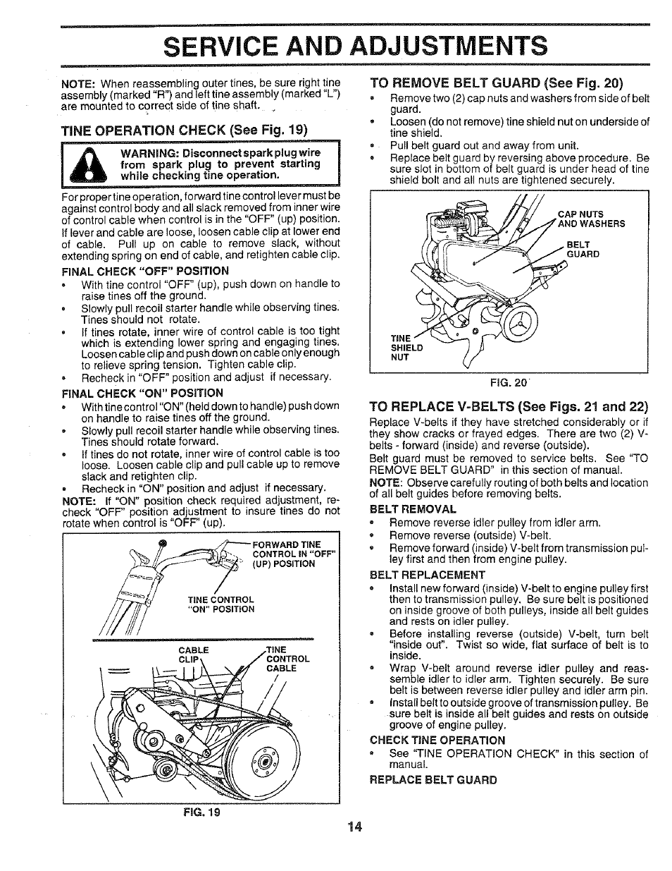 Service and adjustments, Tine operation check (see fig. 19), Final check “off” position | Final check “on” position, To remove belt guard (see fig. 20), To replace v-belts (see figs. 21 and 22), Belt removal, Belt replacement, Check tine operation, Replace belt guard | Poulan 168493 User Manual | Page 14 / 24