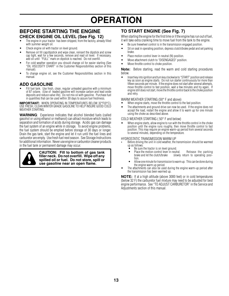 Operation, Before starting the engine, Check engine oil level (see fig. 12) | Add gasoline | Poulan 161608 User Manual | Page 13 / 51
