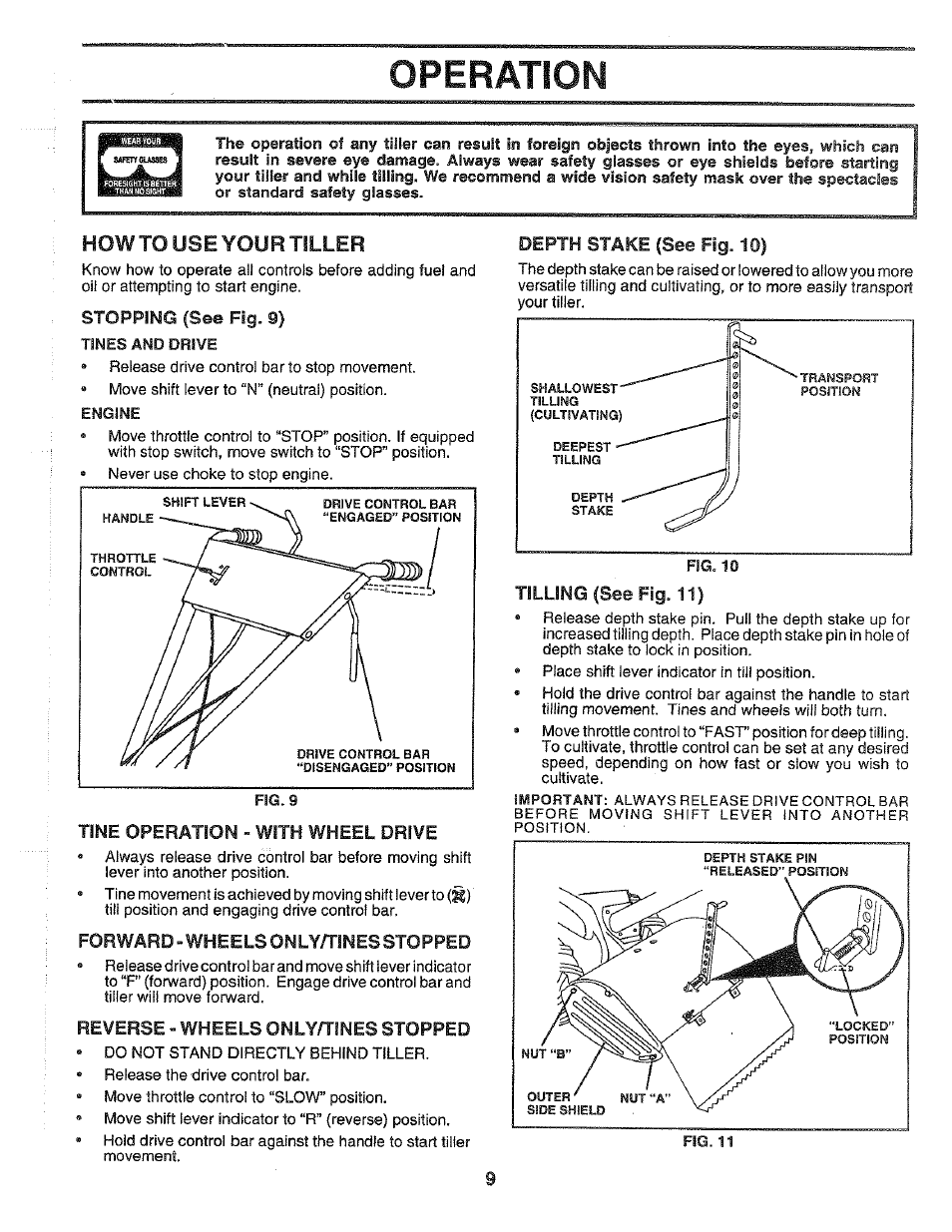 Stopping (see fig. 9), Tine operation » v^ith wheel drive, Forward-wheels onlyn"ines stopped | Reverse - wheels only/tines stopped, Depth stake (see fig. 10), Tilling (see fig. 11), Operation, How to use your tiller | Poulan 164739 User Manual | Page 9 / 28