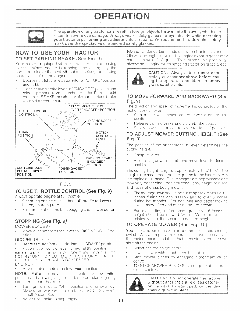To set parking brake (see fig. 9), To use throttle control (see fig. 9), Stopping (see fig. 9) | To move forward and backward (see, Fig 9, To adjust mower cutting height (see, Fig. 9), To operate mower (see fig. 10), Opf ration | Poulan 157257 User Manual | Page 11 / 48