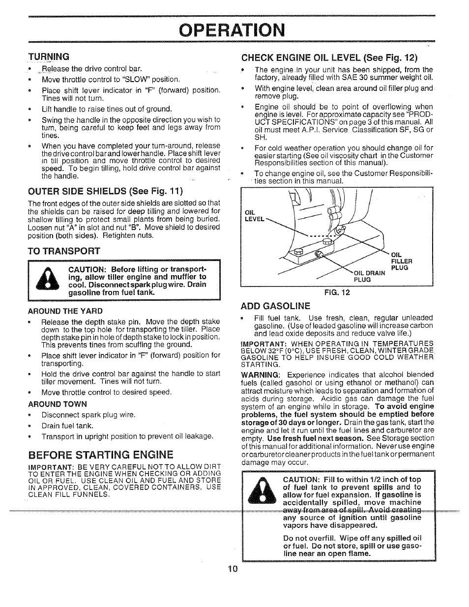 Operation, Turning, Outer side shields {see fig. 11) | To transport, Before starting engine, Check engine oil level (see fig, 12), Add gasoline | Poulan 156335 User Manual | Page 10 / 28