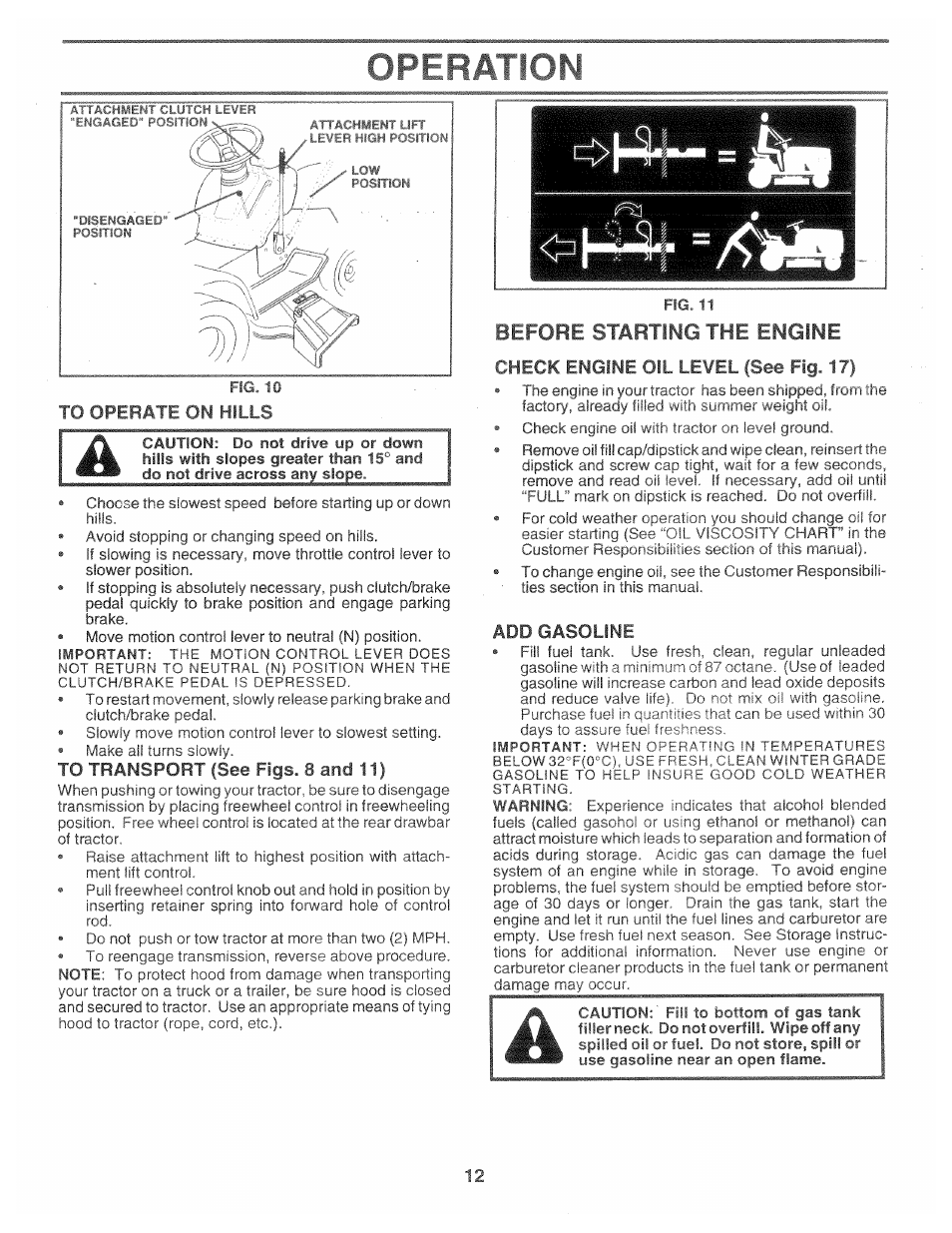 To operate on hills, To transport (see figs. 8 and 11), Before starting the engine | Check engine oil level (see fig. 17), Add gasoline, Npfratfon | Poulan 160886 User Manual | Page 12 / 46