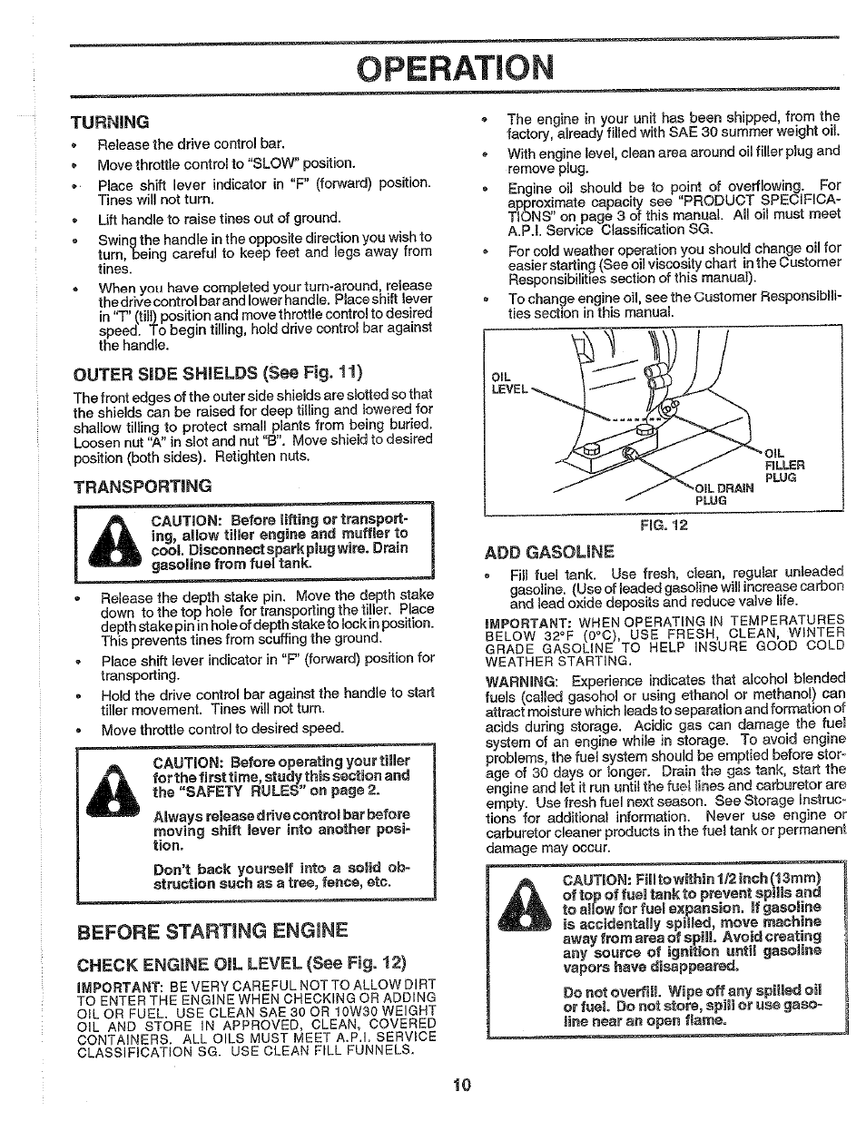 Turning, Outer side shields (see fig, 11), Transporting | Check engine oil level (see fig, 12), Ado gasoline, Operation, Before starting engine | Poulan PPRT5C User Manual | Page 10 / 28
