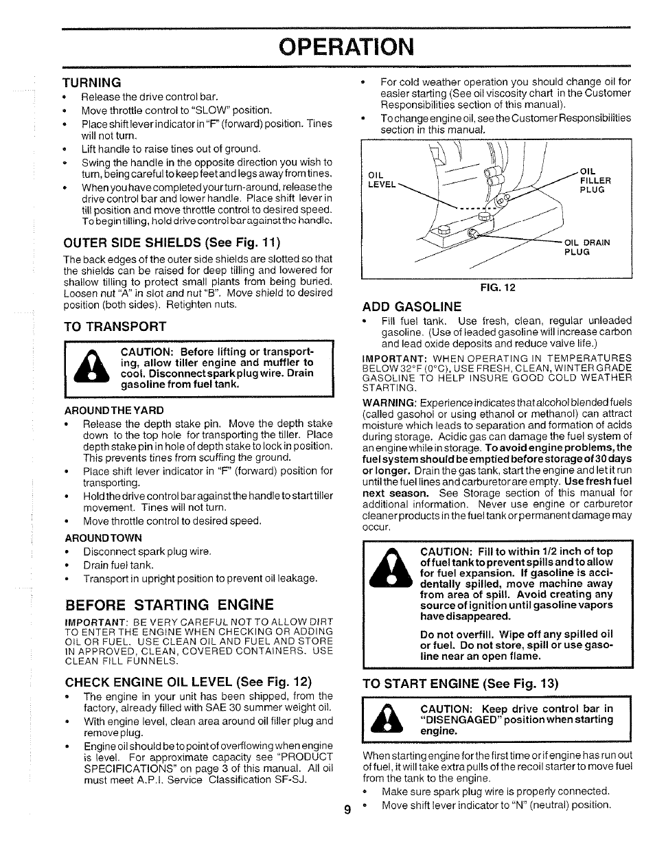 Turning, Outer side shieuds (see fig. 11), To transport | Before starting engine, Check engine oil level (see fig. 12), Add gasoline, To start engine (see fig. 13), Operation | Poulan 175668 User Manual | Page 9 / 28