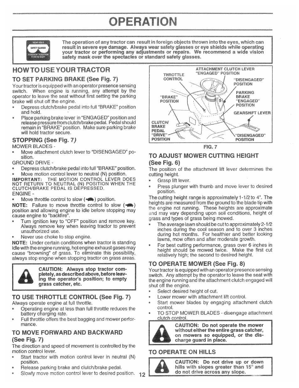 Stopping (see fig. 7), To use throttle control (see fig. 7), To move forward and backward (see fig. 7) | To adjust mower cutting height (see fig. 6), To operate mower (see fig. 8), To opera il .n hills | Poulan 157469 User Manual | Page 12 / 52