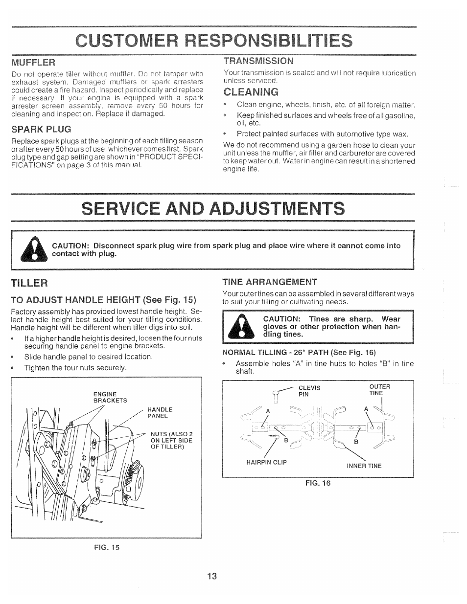 Cleaning, Service and adjustments, To adjust handle height (see fig. 15) | Tine arrangement, Arrangement -14, Customer responsibilities, Tiller | Poulan 163760 User Manual | Page 13 / 24