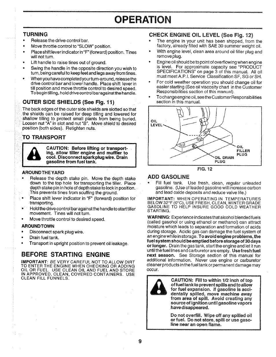 Turning, Outer side shields (see fig. 11), To transport | Aroundtheyard, Aroundtown, Check engine oil level (see fig. 12), Add gasoline, Operation, Before starting engine | Poulan 172487 User Manual | Page 9 / 28