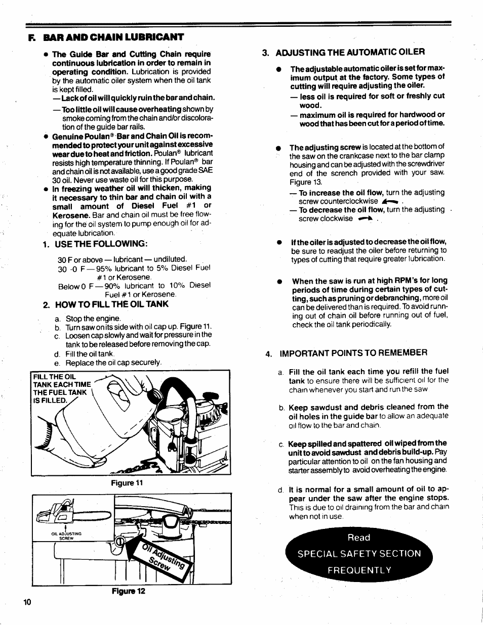 R bar and chain lubricant, Use the following, How to fill the oil tank | Adjusting the automatic oiler, Important points to remember, F. bar and chain lubricant | Poulan 3300 User Manual | Page 10 / 24