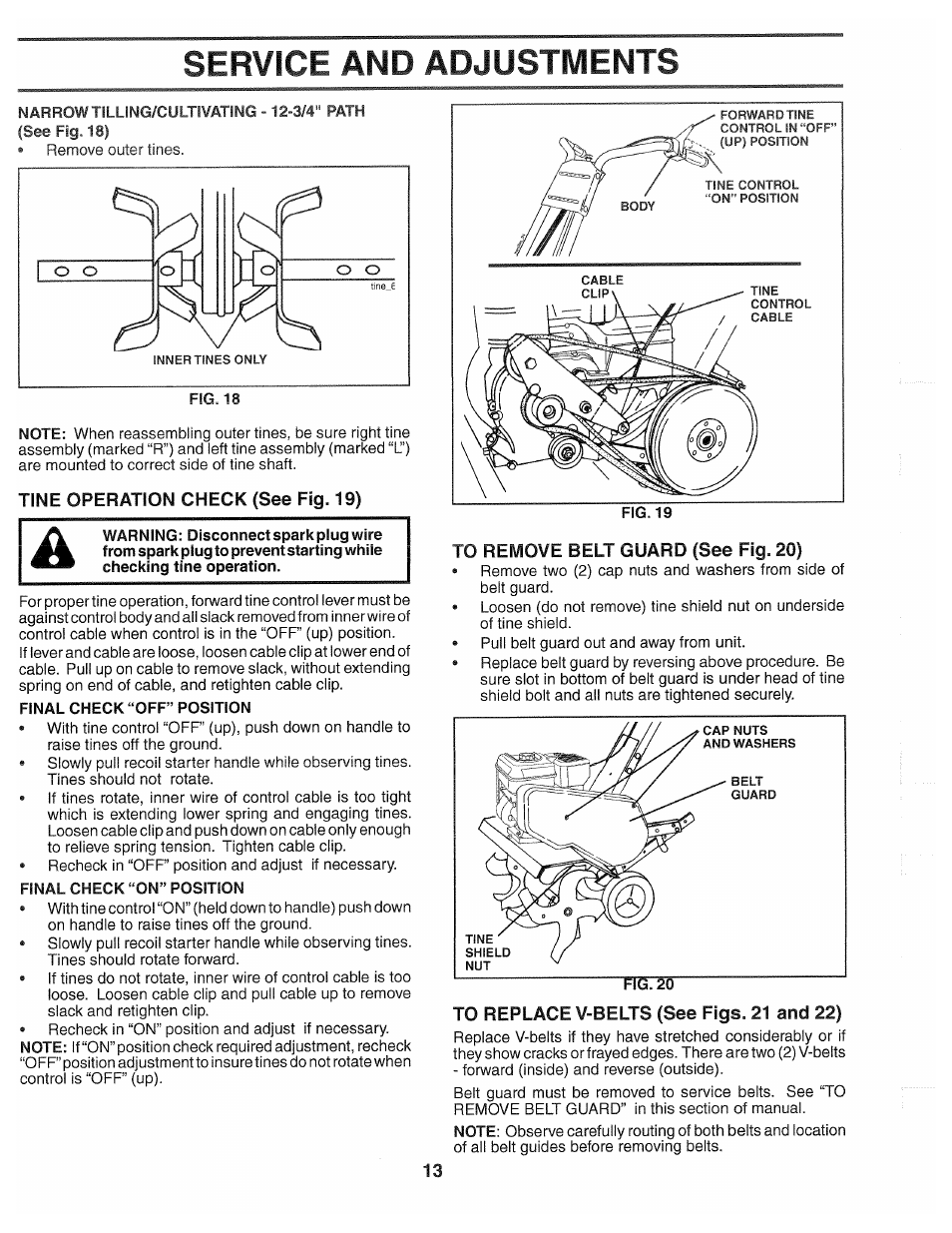 Service and adjustments, Tine operation check (see fig. 19), Final check “off” position | Final check “on” position, To remove belt guard (see fig. 20), To replace v-belts (see figs. 21 and 22) | Poulan 194793 User Manual | Page 13 / 36