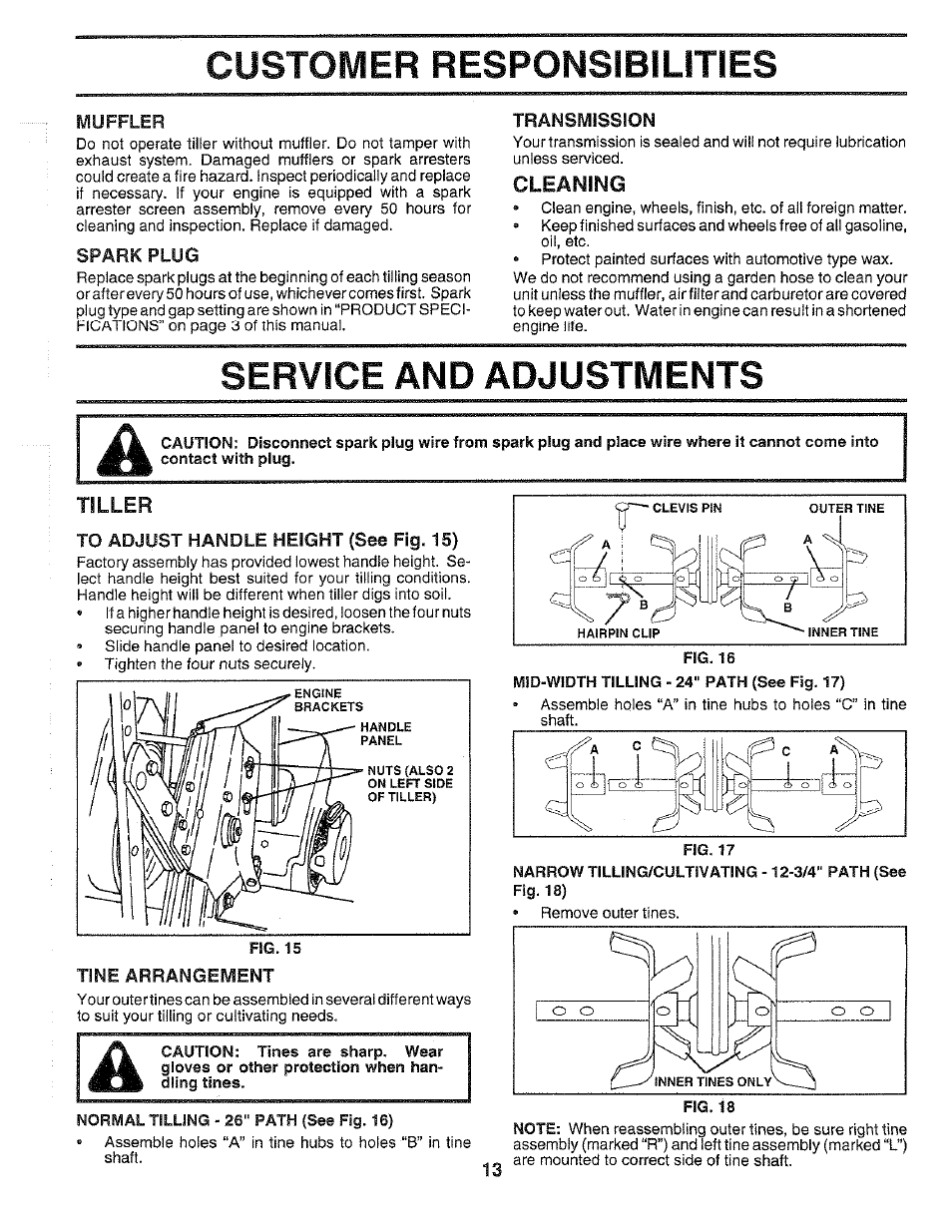 Yuffler, Spark plug, Transmission | To adjust handle height (see fig. 15), Mid-width tilling - 24" path (see fig. 17), Tine arrangement, Normal tilling - 26" path (see fig. 16), Service and adjustments, Customer responsibilities, Cleaning | Poulan HDF550H User Manual | Page 13 / 24