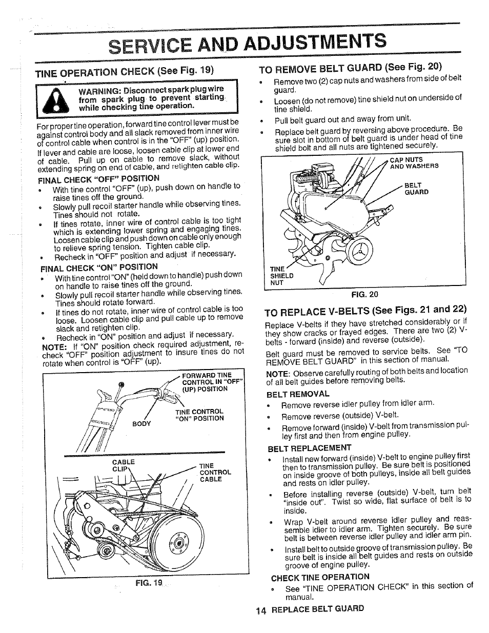 Service and adjustments, Tine operation check (see fig. 19), Final check “off” position | Final check “on” position, To remove belt guard (see fig. 20), To replace v-8elts (see figs. 21 and 22), Belt removal, Belt replacement, Check tine operation, 14 replace belt guard | Poulan HDF550H User Manual | Page 14 / 24