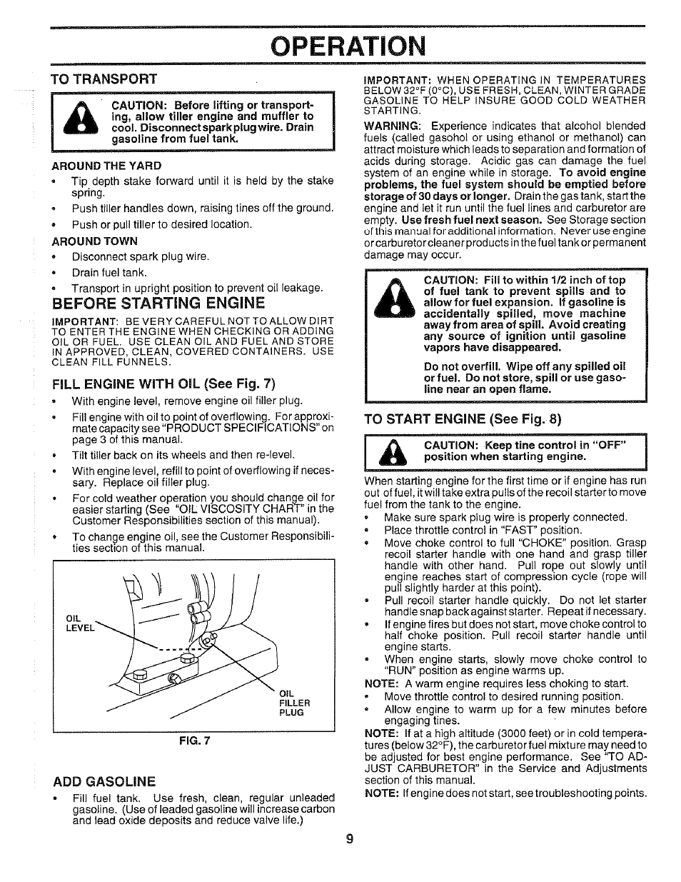 To transport, Around the yard, Around town | Fill engine with oil (see fig. 7), Add gasoline, To start engine (see fig. 8), Operation, Before starting engine | Poulan HDF550H User Manual | Page 9 / 24