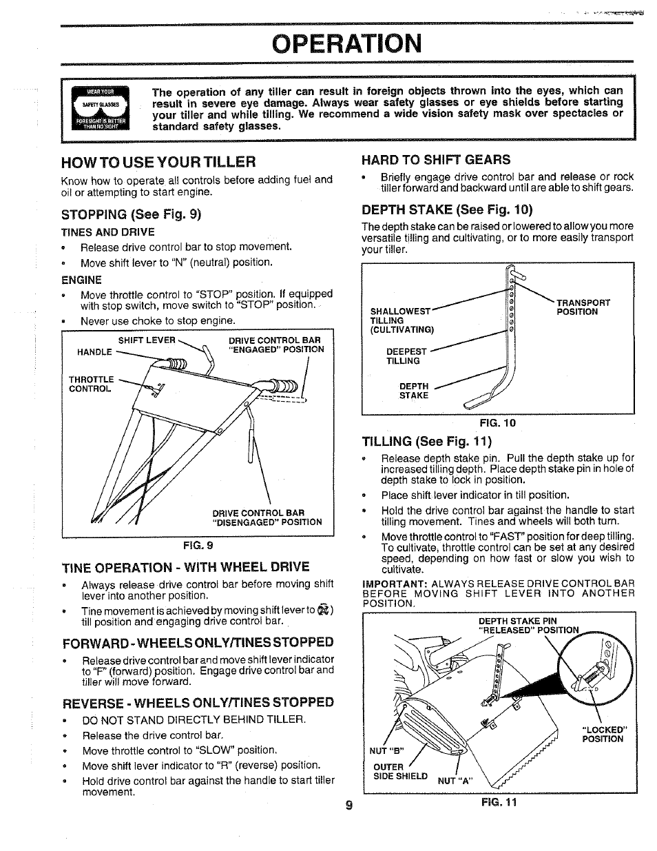 How to use your tiller, Stopping (see fig. 9), Tine operation - with wheel drive | Forward-wheelsonly/tinesstopped, Hard to shift gears, Depth stake (see fig. 10), Tilling (see fig. 11), Operation | Poulan HDR500H User Manual | Page 9 / 28