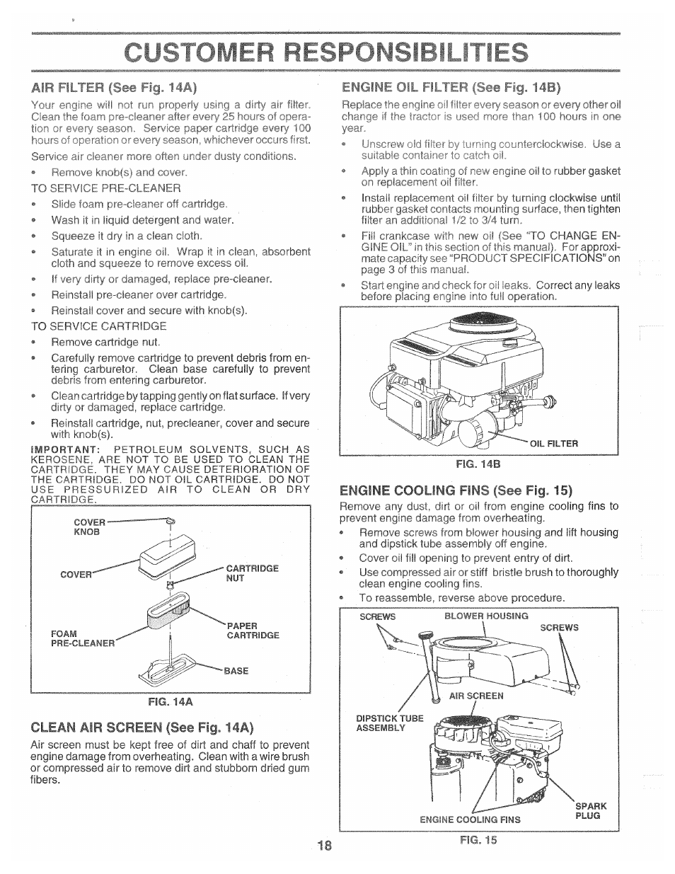 Air filter (see fig. 14a), Clean air screen (see fig. 14a), Engine cooling fins (see fig. 15) | Engine oil filter (see fig. 14b) | Poulan 160464 User Manual | Page 18 / 52