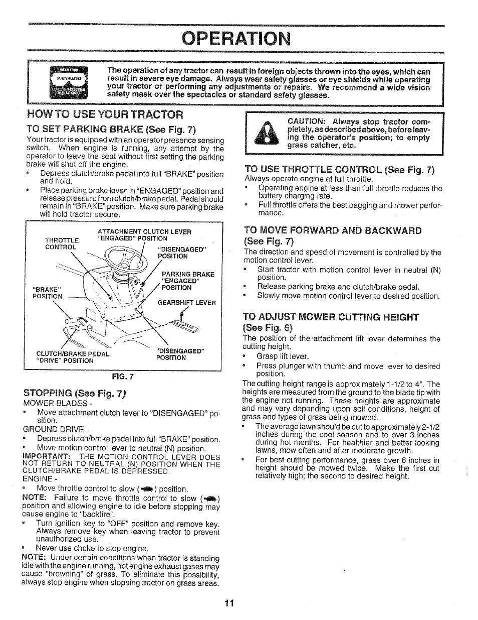 Howto use your tractor, To set parking brake (see fig. 7), Stopping' (see fig. 7) | To use throttle control (see fig. 7), To move forward and backward (see fig. 7), To adjust mower cutting height (see fig. 6), Operation | Poulan 159699 User Manual | Page 11 / 46