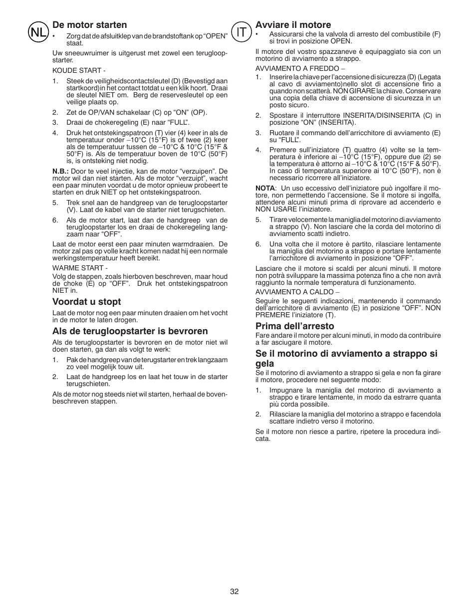 De motor starten, Voordat u stopt, Als de terugloopstarter is bevroren | Avviare il motore, Prima dell’arresto, Se il motorino di avviamento a strappo si gela | Partner Tech PSB240 User Manual | Page 32 / 60