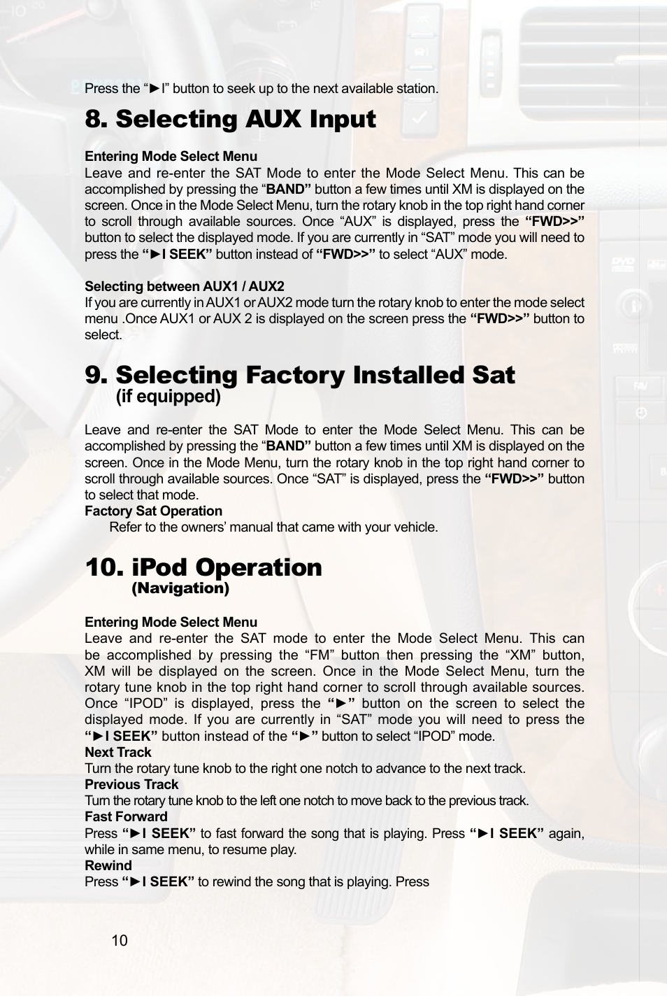 Selecting aux input, Selecting factory installed sat, Ipod operation | If equipped) | Peripheral Electronics PGHGM1 User Manual | Page 12 / 20