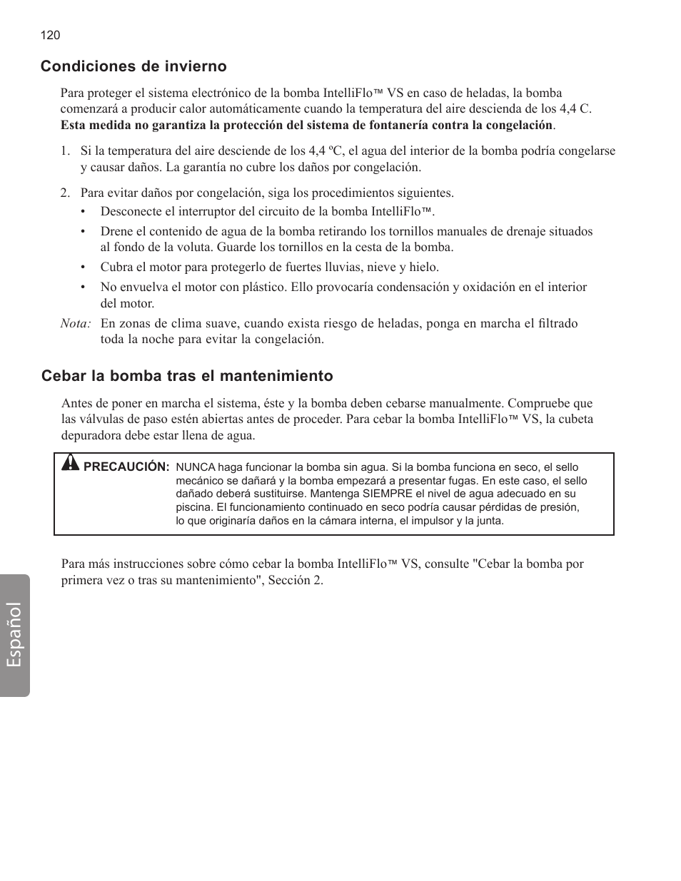 Español, Cebar la bomba tras el mantenimiento, Condiciones de invierno | Pentair INTELLIFLO VS-3050 User Manual | Page 120 / 158