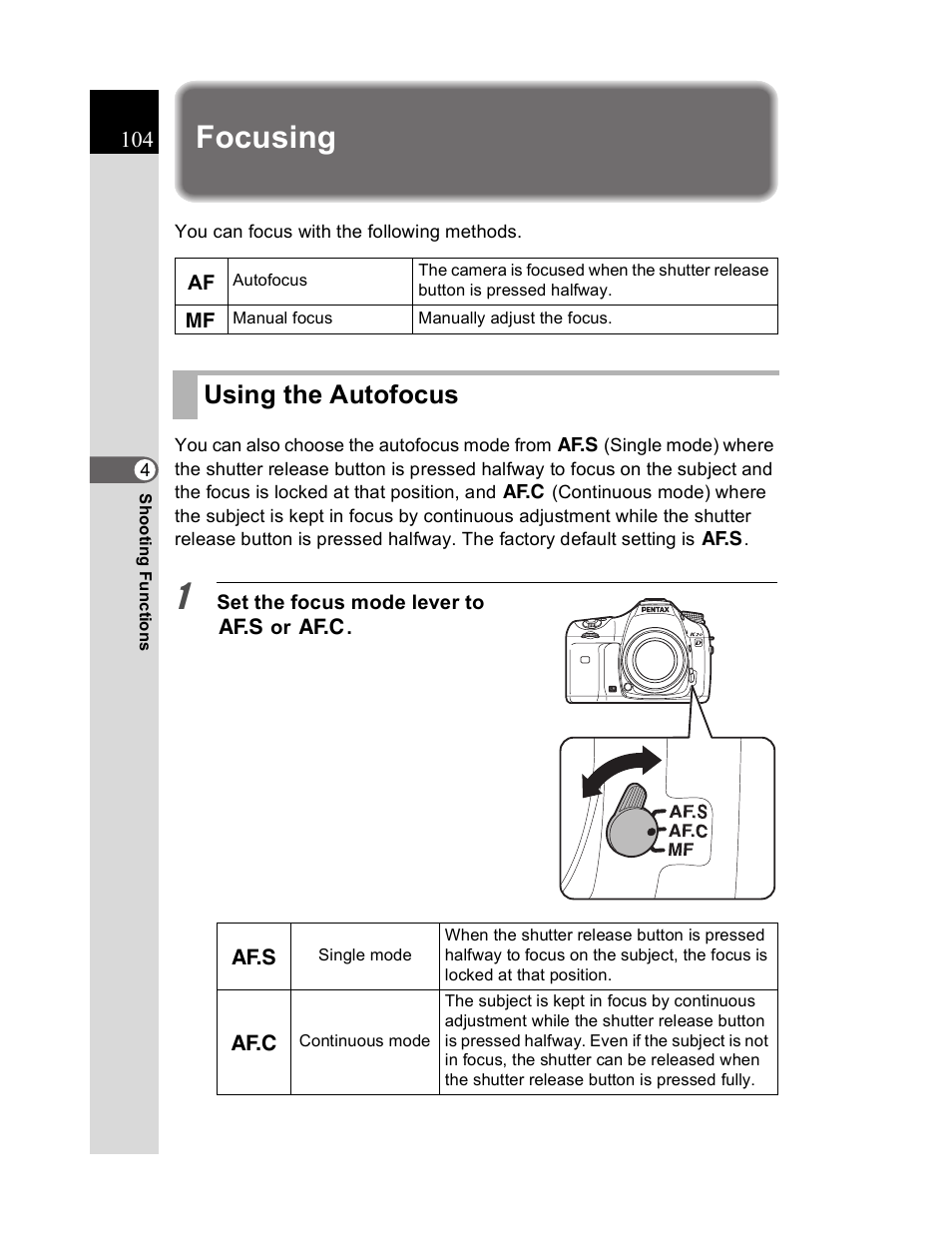 Focusing, Using the autofocus | Pentax K20D User Manual | Page 105 / 286