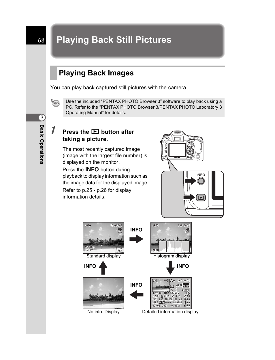 Playing back still pictures, Playing back images, Press the q button after taking a picture | Bas ic o p er at ions | Pentax K20D User Manual | Page 69 / 286