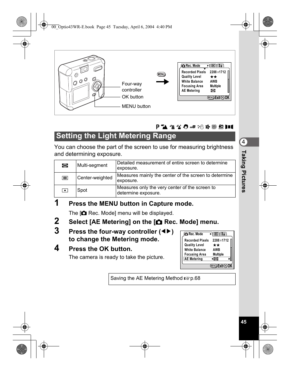 Setting the light metering range, Press the menu button in capture mode, Select [ae metering] on the [ a rec. mode] menu | Press the ok button | Pentax Optio Digital Camera 43WR User Manual | Page 47 / 128
