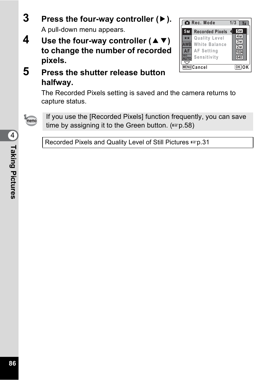 Press the four-way controller ( 5 ), Press the shutter release button halfway, 4tak ing pi cture s | A pull-down menu appears | Pentax Digital Camera Optio WP User Manual | Page 88 / 188