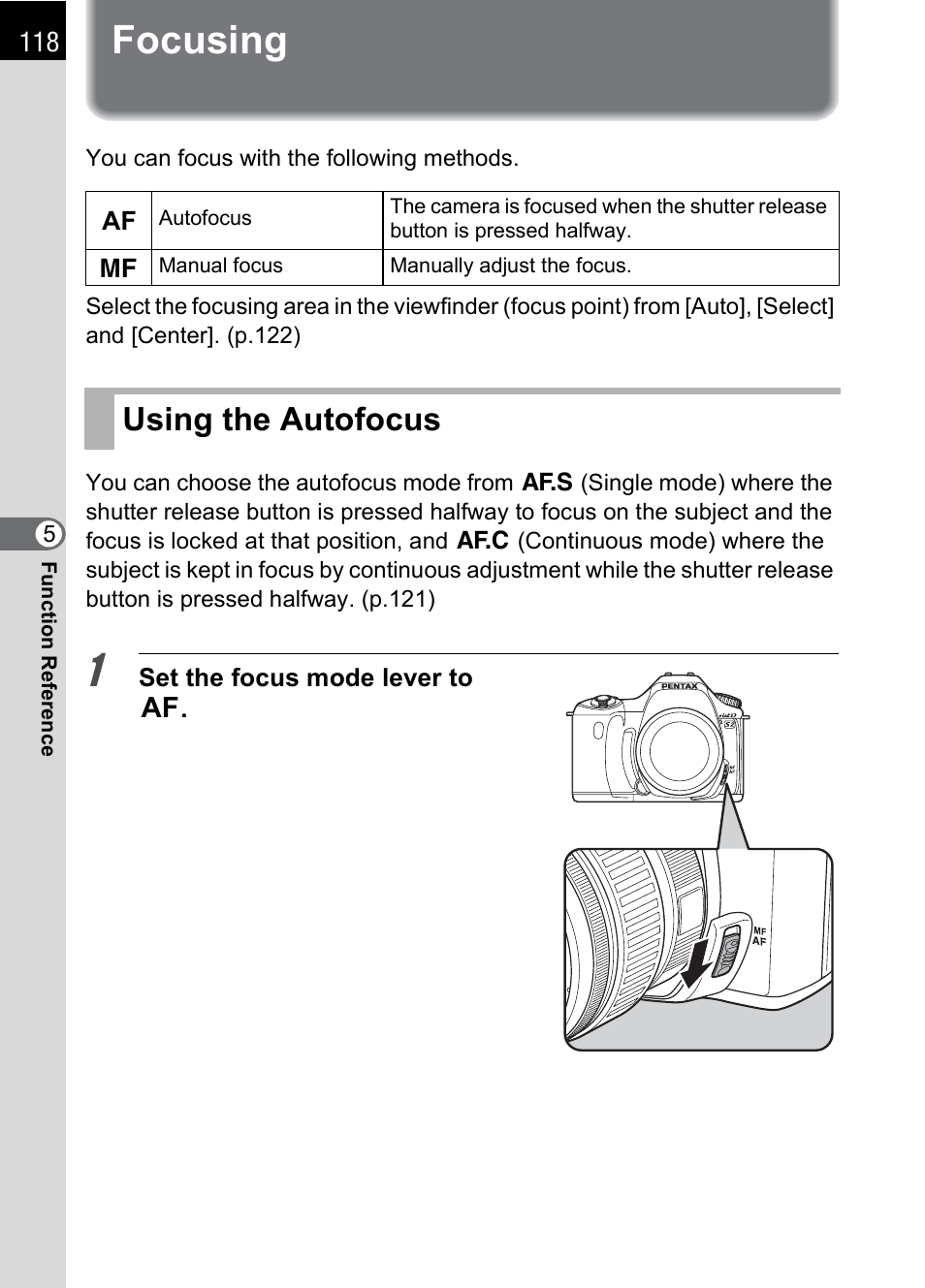 Focusing, Using the autofocus, T. (p.118) | Mode (p.118) and manual foc | Pentax DS2 User Manual | Page 120 / 212