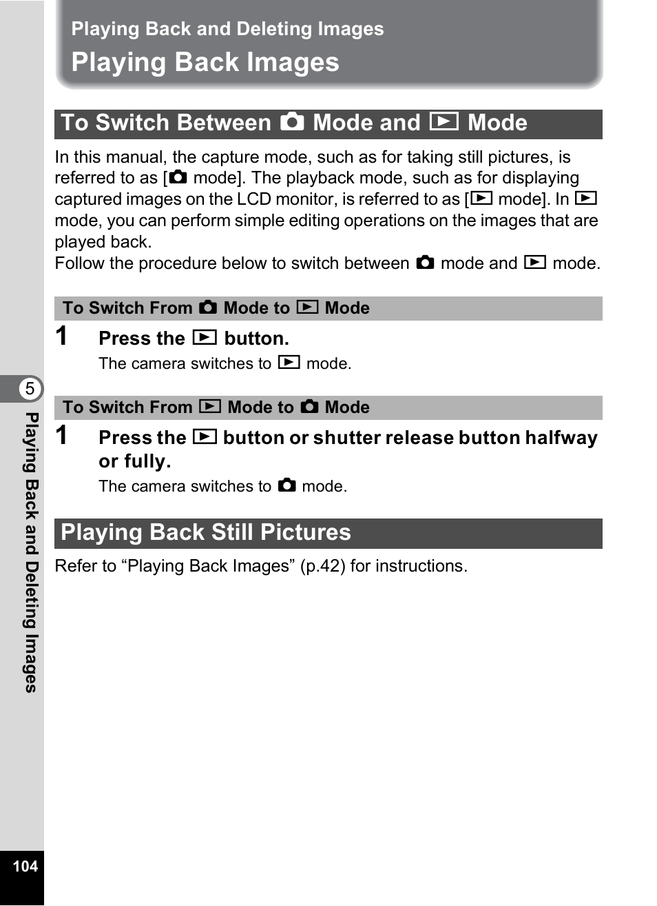 Playing back and deleting images, Playing back images, To switch between capture mode and playback mode | Playing back still pictures, P.104, p, 1p.104), P.104) | Pentax OptioWP User Manual | Page 106 / 188