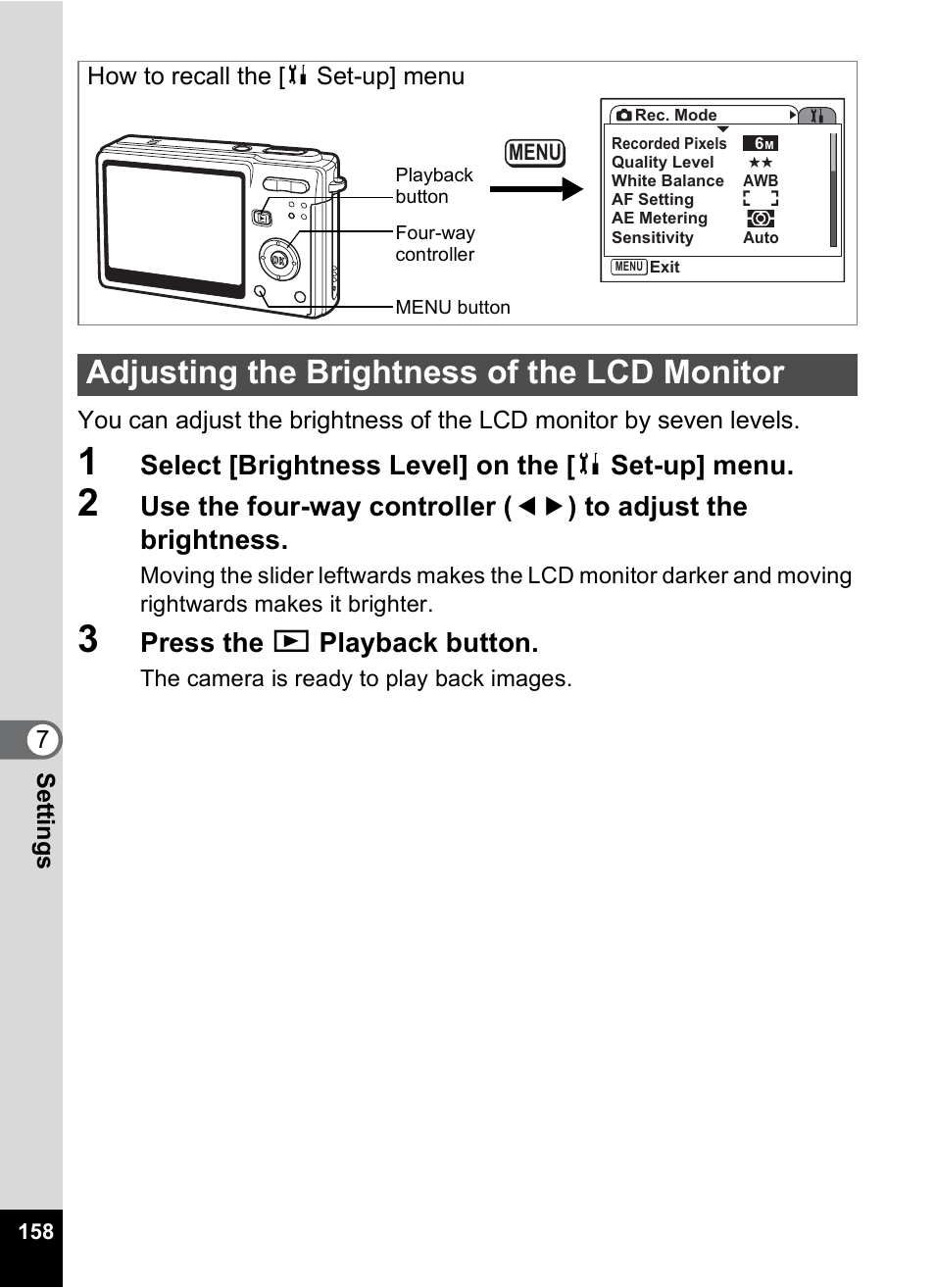 Adjusting the brightness of the lcd monitor, P.158, Select [brightness level] on the [ b set-up] menu | Press the q playback button | Pentax Optio S6 User Manual | Page 160 / 187