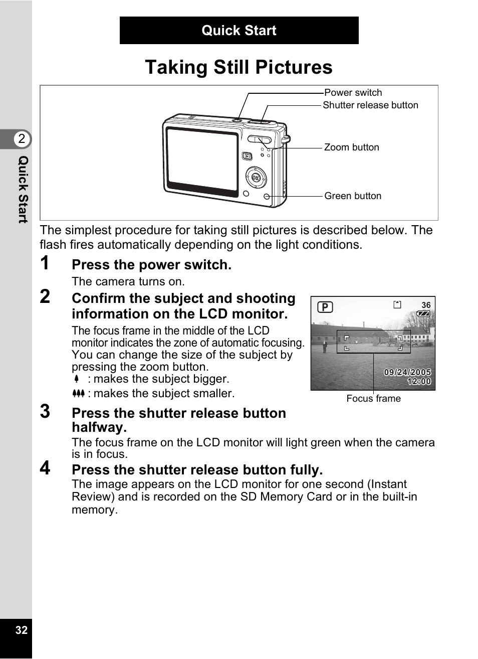 Quick start, Taking still pictures, Press the power switch | Press the shutter release button halfway, Press the shutter release button fully | Pentax Optio S6 User Manual | Page 34 / 187