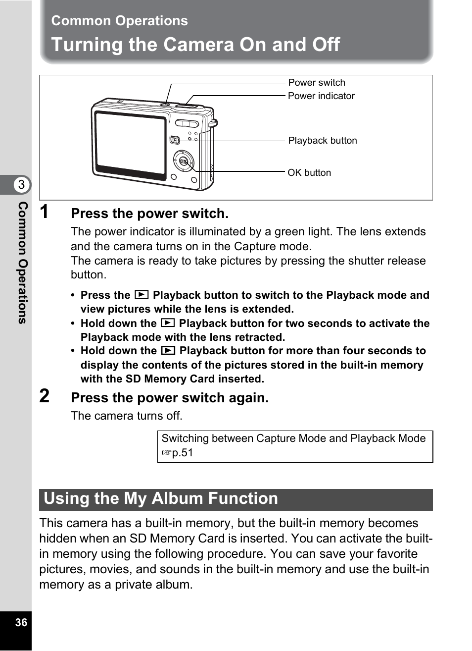 Common operations, Turning the camera on and off, Using the my album function | Turning the camera on and off 1 | Pentax Optio S6 User Manual | Page 38 / 187
