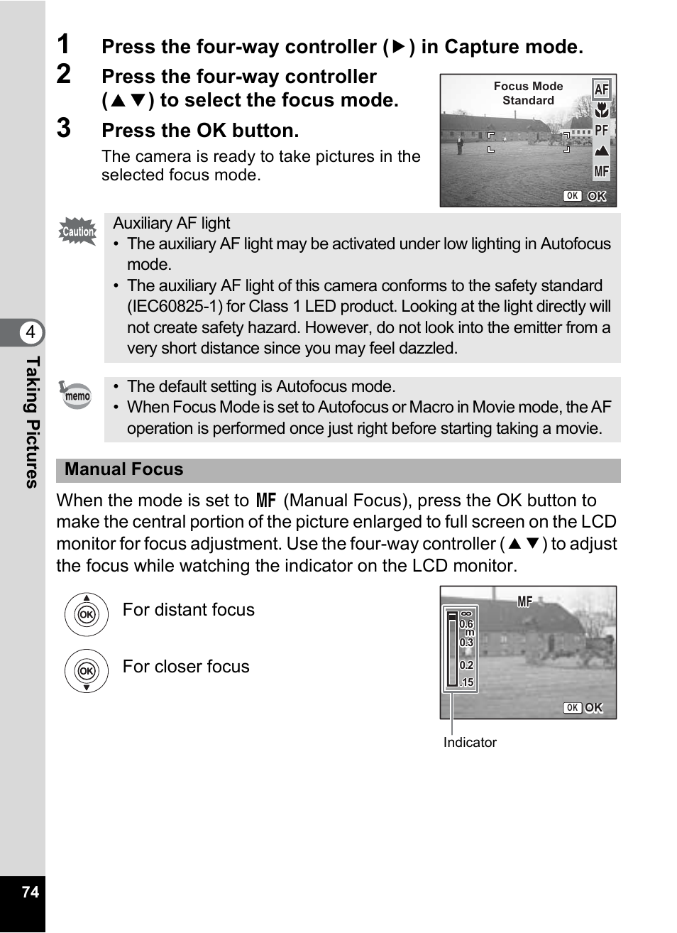 Press the ok button, Tak ing pi cture s 4, Manual focus for distant focus for closer focus | Pentax Optio S6 User Manual | Page 76 / 187