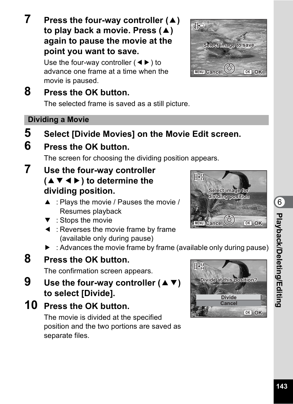 Press the ok button, Select [divide movies] on the movie edit screen | Pentax Optios7 User Manual | Page 145 / 192