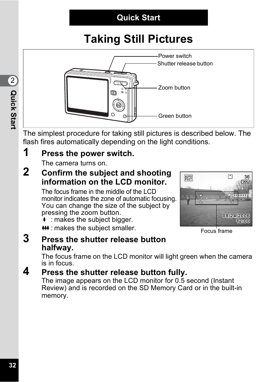 Quick start, Taking still pictures, Press the power switch | Press the shutter release button halfway, Press the shutter release button fully | Pentax Optios7 User Manual | Page 34 / 192