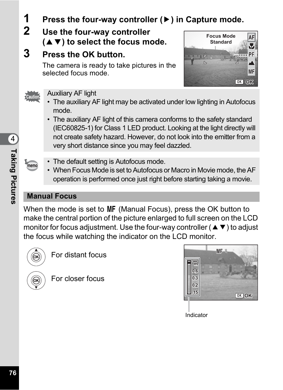 Press the ok button, Tak ing pi cture s 4, Manual focus for distant focus for closer focus | Pentax Optios7 User Manual | Page 78 / 192