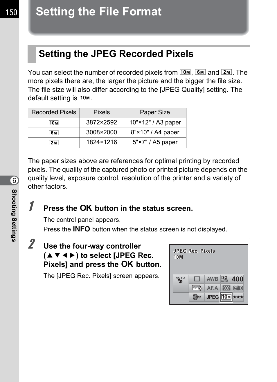 Setting the file format, Setting the jpeg recorded pixels, P.150) | P.150, Press the 4 button in the status screen | Pentax K-m/K2000 User Manual | Page 152 / 280