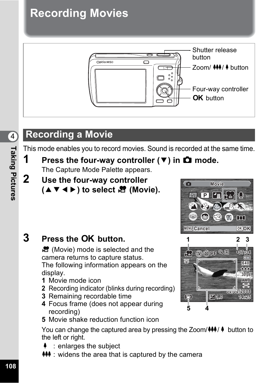 Recording movies, Recording a movie, P.108) | P.108, Press the four-way controller ( 3 ) in a mode, Press the 4 button, 4tak ing pi cture s | Pentax Optio M50 User Manual | Page 110 / 212