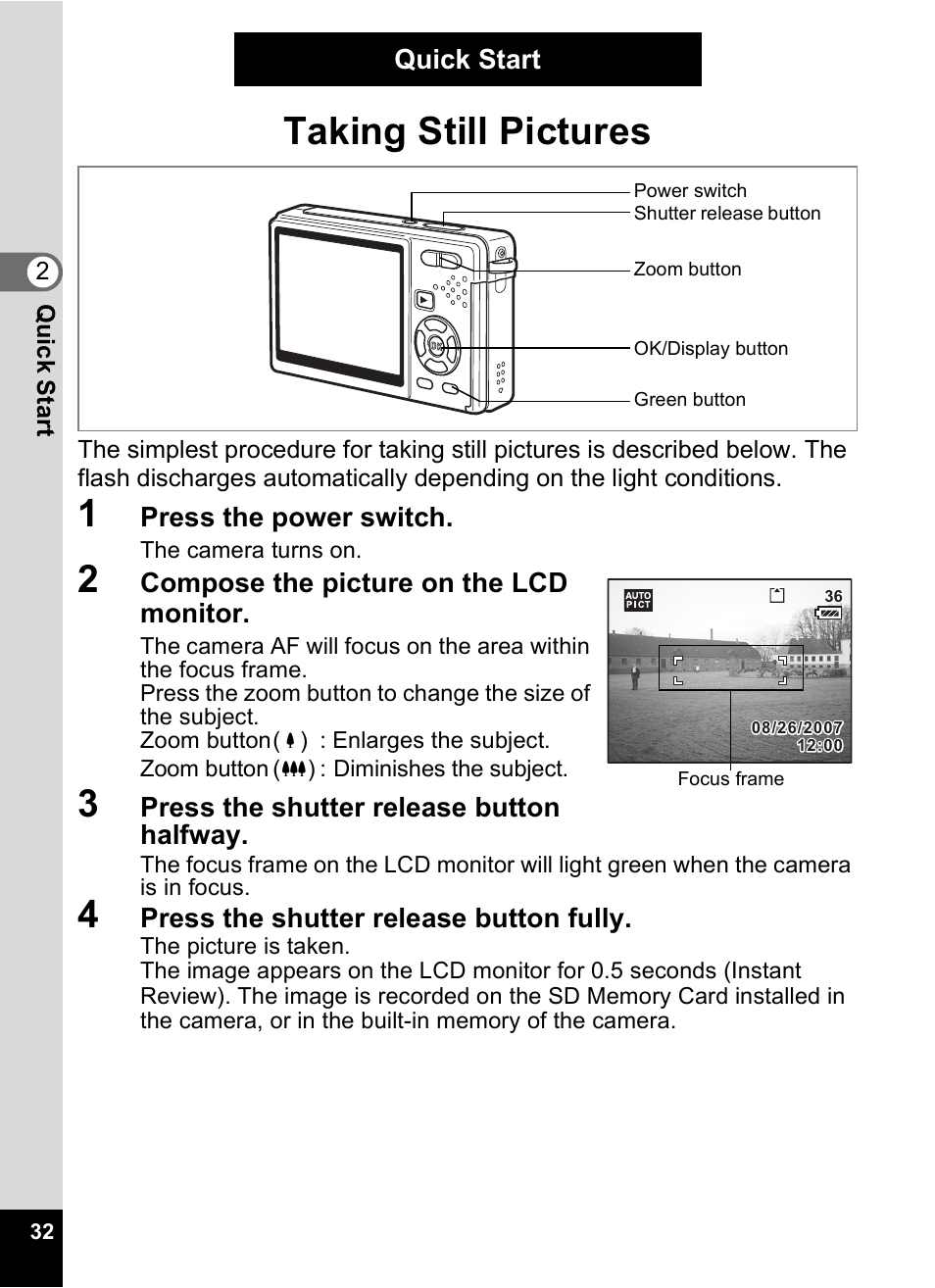 Quick start, Taking still pictures, P.32 | Press the power switch, Compose the picture on the lcd monitor, Press the shutter release button halfway, Press the shutter release button fully | Pentax Optio S10 User Manual | Page 34 / 208