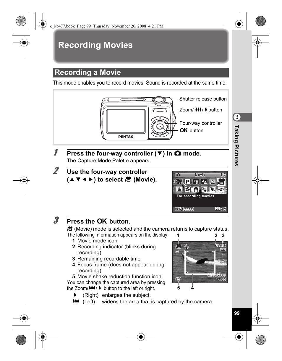 Recording movies, Recording a movie, Press the four-way controller ( 3 ) in a mode | Press the 4 button | Pentax Optio E70 User Manual | Page 101 / 225