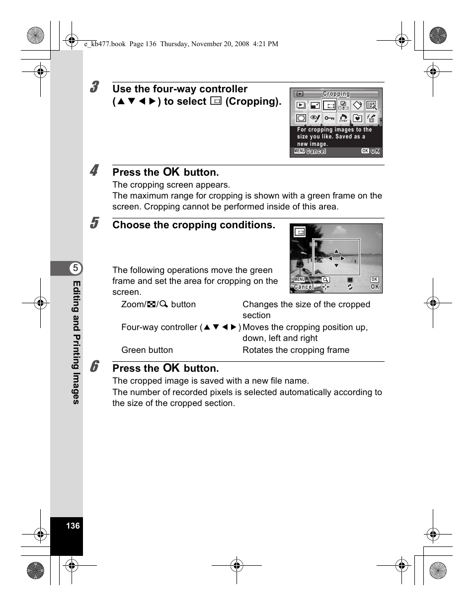 Press the 4 button, Choose the cropping conditions | Pentax Optio E70 User Manual | Page 138 / 225