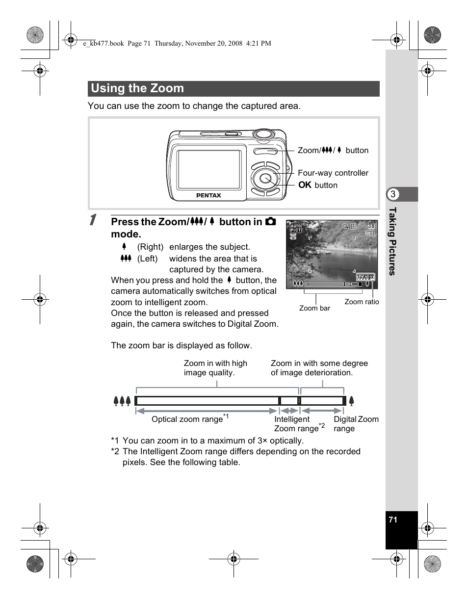 Using the zoom, Press the zoom/ w / x button in a mode | Pentax Optio E70 User Manual | Page 73 / 225