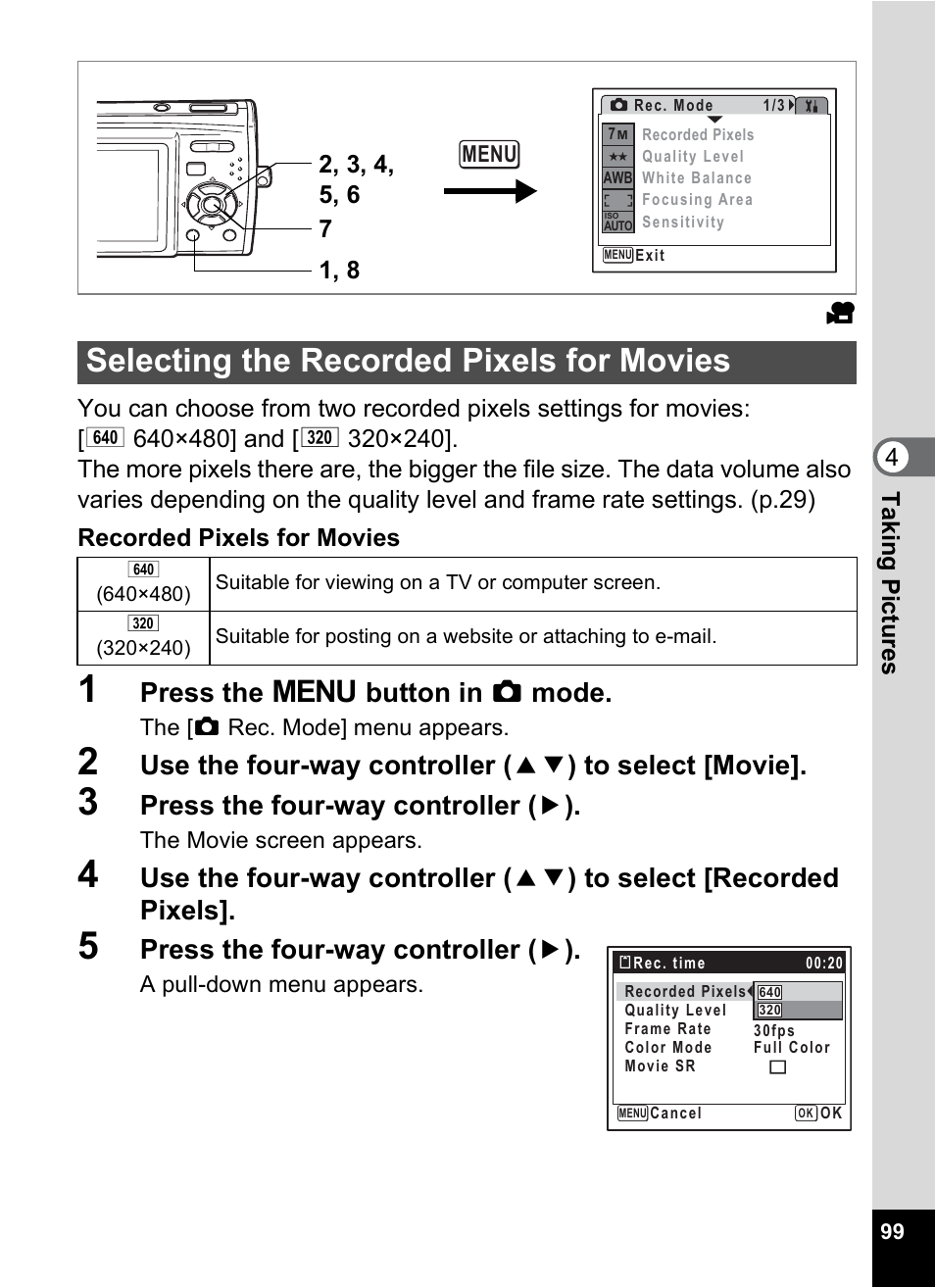 Selecting the recorded pixels for movies, P.99, Press the 3 button in a mode | Press the four-way controller ( 5 ) | Pentax Optio M30 User Manual | Page 101 / 188