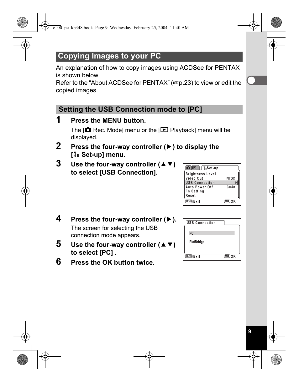 Copying images to your pc, Setting the usb connection mode to [pc, Press the menu button | Press the four-way controller ( 5 ), Use the four-way controller ( 23 ) to select [pc, Press the ok button twice | Pentax OPTIO S40 User Manual | Page 11 / 48