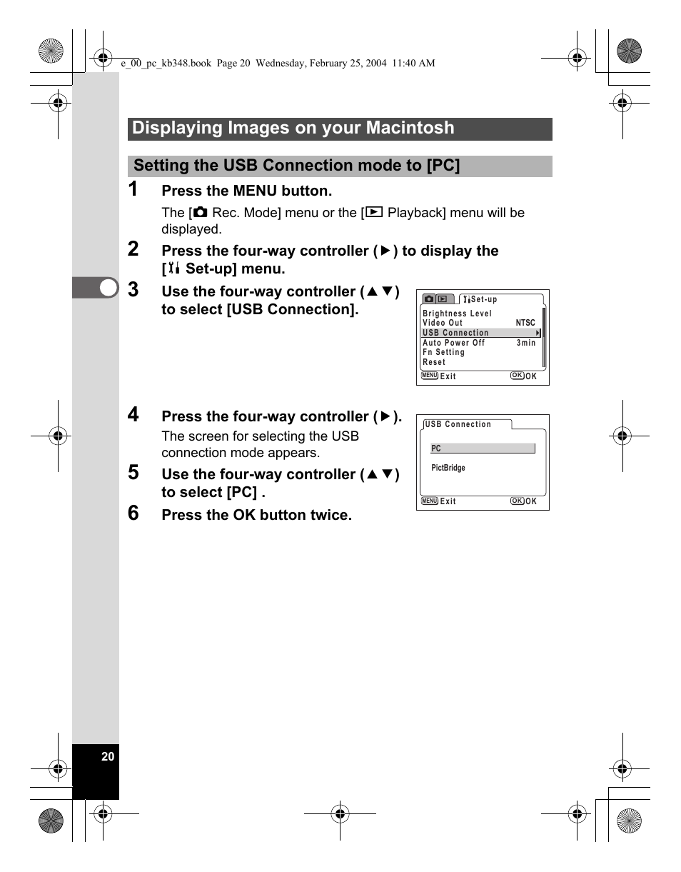 Displaying images on your macintosh, Setting the usb connection mode to [pc, Press the menu button | Press the four-way controller ( 5 ), Use the four-way controller ( 23 ) to select [pc, Press the ok button twice | Pentax OPTIO S40 User Manual | Page 22 / 48